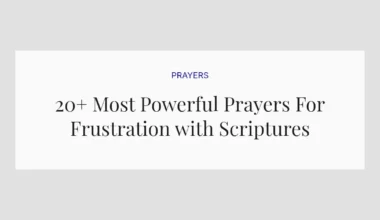 20+ Most Powerful Prayers For Frustration with Scriptures