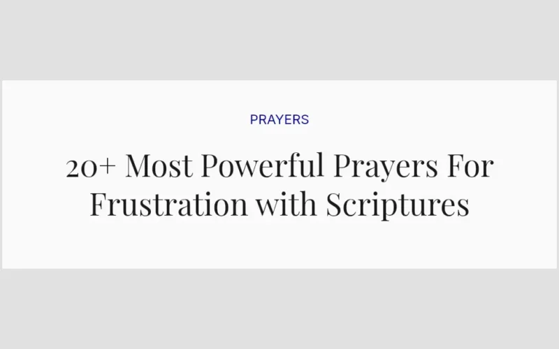20+ Most Powerful Prayers For Frustration with Scriptures