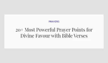 20+ Most Powerful Prayer Points for Divine Favour with Bible Verses