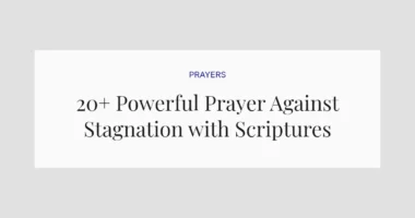 20+ Powerful Prayer Against Stagnation with Scriptures