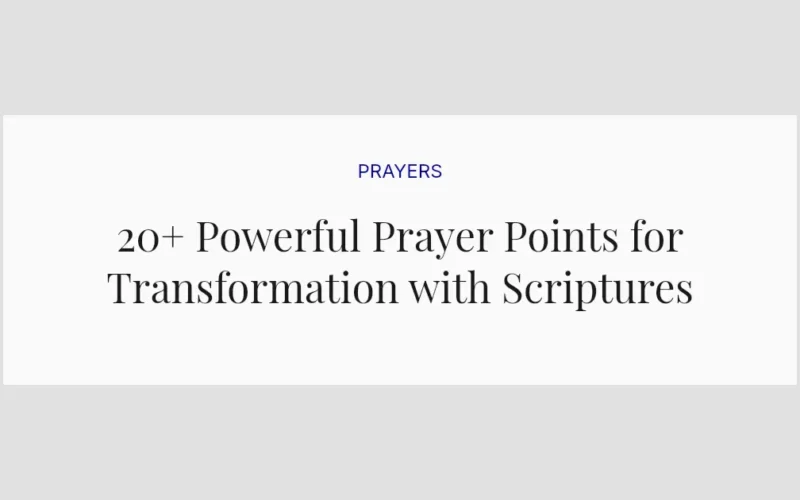 20+ Powerful Prayer Points for Transformation with Scriptures