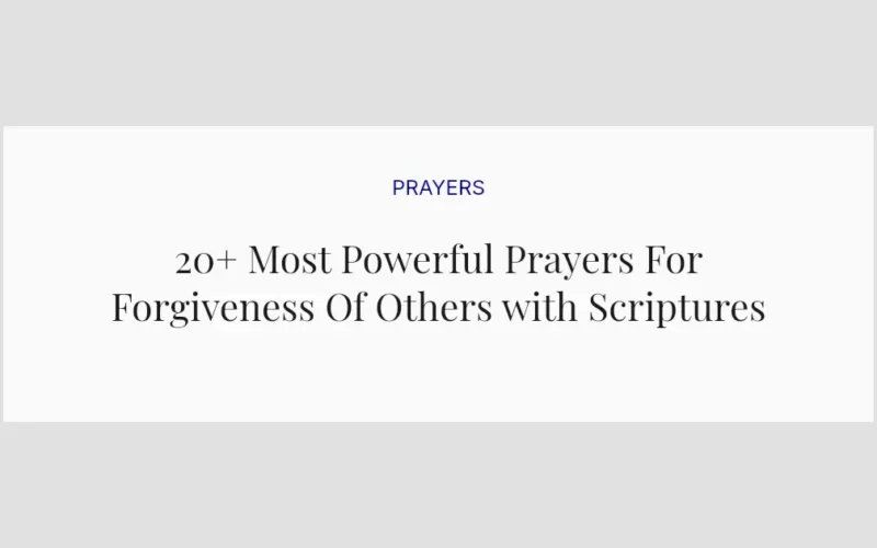 20+ Most Powerful Prayers For Forgiveness Of Others with Scriptures