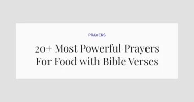 20+ Most Powerful Prayers For Food with Bible Verses