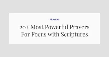 20+ Most Powerful Prayers For Focus with Scriptures