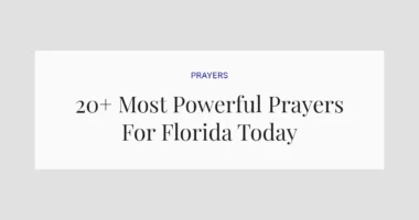 20+ Most Powerful Prayers For Florida Today