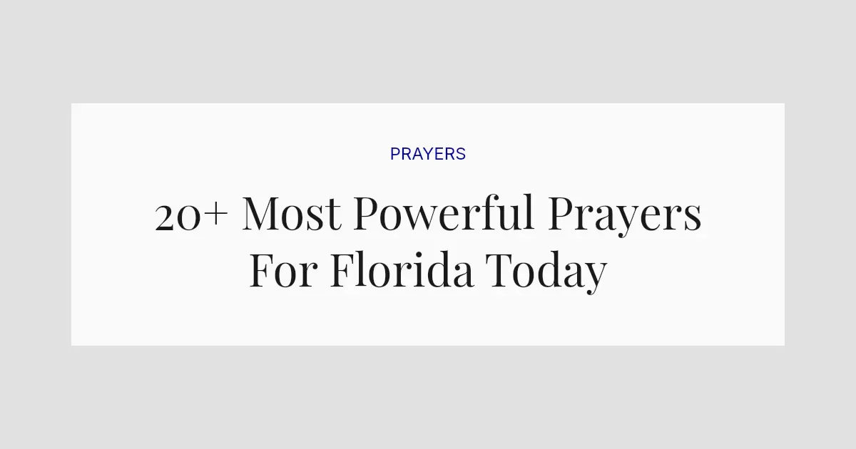 20+ Most Powerful Prayers For Florida Today
