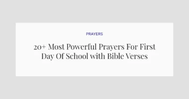 20+ Most Powerful Prayers For First Day Of School with Bible Verses