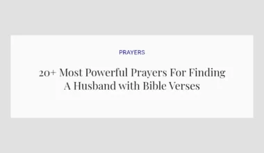 20+ Most Powerful Prayers For Finding A Husband with Bible Verses