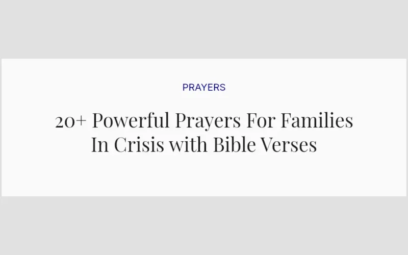 20+ Powerful Prayers For Families In Crisis with Bible Verses