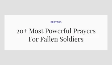 20+ Most Powerful Prayers For Fallen Soldiers