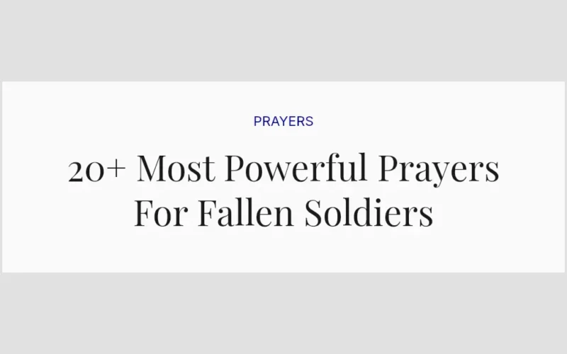 20+ Most Powerful Prayers For Fallen Soldiers