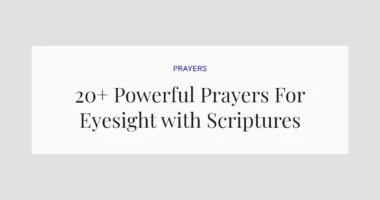 20+ Powerful Prayers For Eyesight with Scriptures