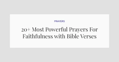20+ Most Powerful Prayers For Faithfulness with Bible Verses