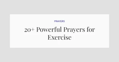 20+ Powerful Prayers for Exercise