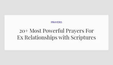 20+ Most Powerful Prayers For Ex Relationships with Scriptures