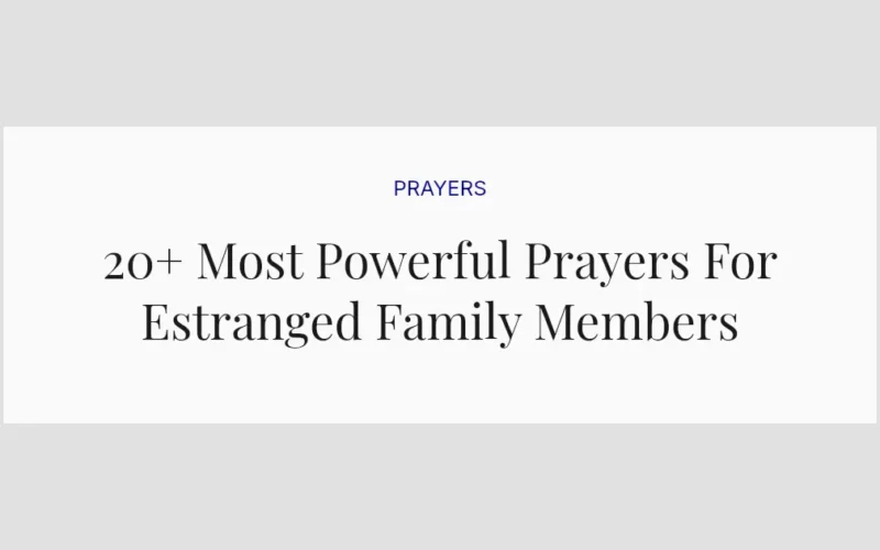 20+ Most Powerful Prayers For Estranged Family Members
