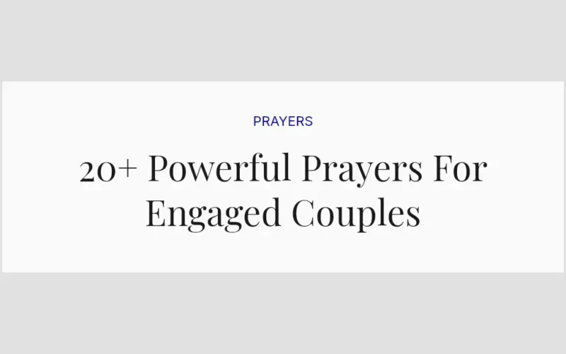 20+ Powerful Prayers For Engaged Couples