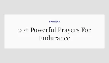 20+ Powerful Prayers For Endurance