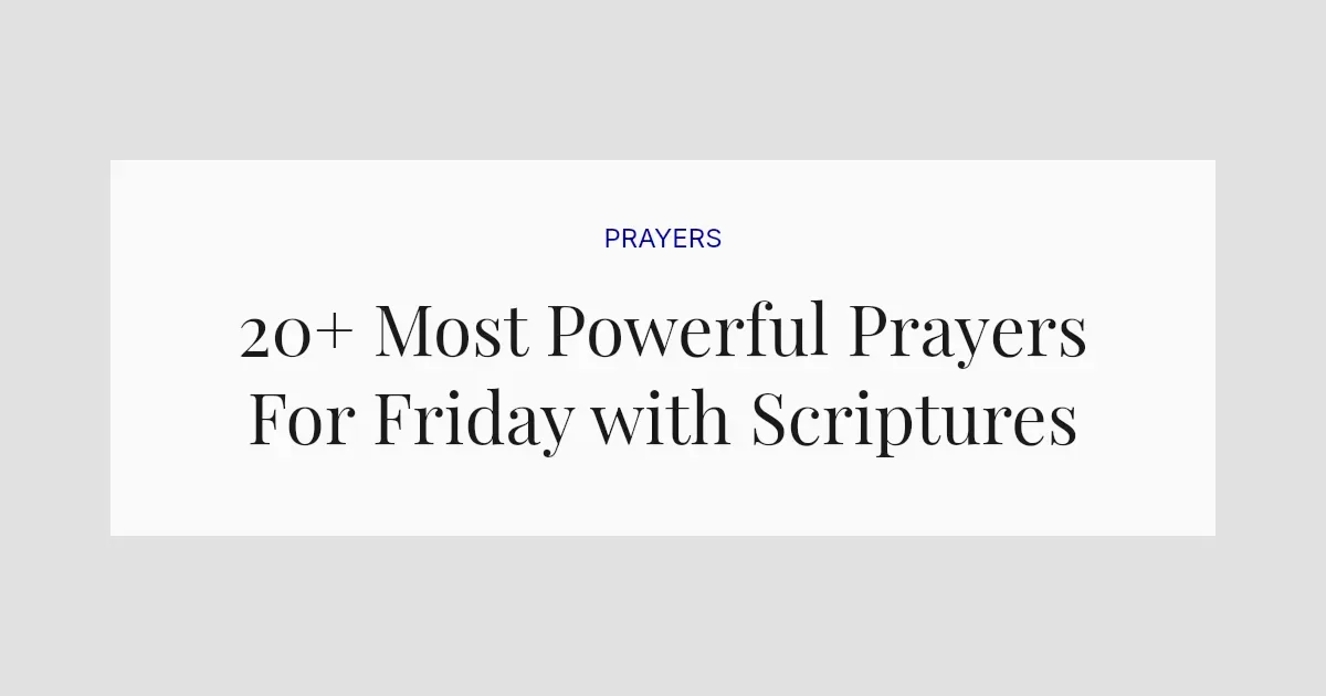 20+ Most Powerful Prayers For Friday with Scriptures