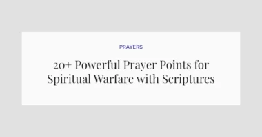 20+ Powerful Prayer Points for Spiritual Warfare with Scriptures
