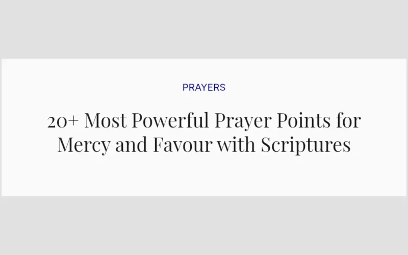 20+ Most Powerful Prayer Points for Mercy and Favour with Scriptures