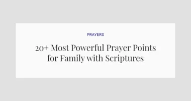 20+ Most Powerful Prayer Points for Family with Scriptures