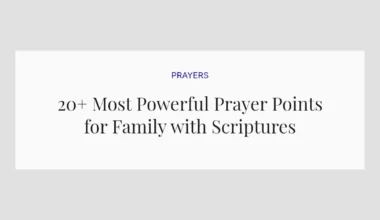 20+ Most Powerful Prayer Points for Family with Scriptures