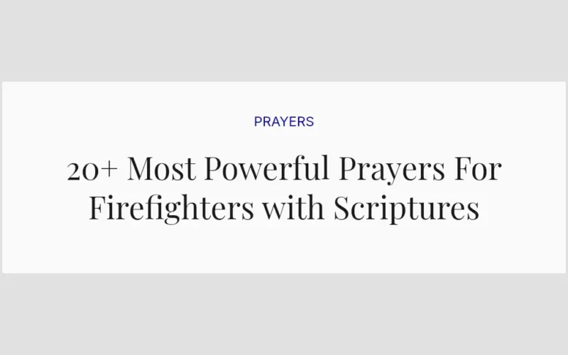 20+ Most Powerful Prayers For Firefighters with Scriptures