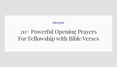 20+ Powerful Opening Prayers For Fellowship with Bible Verses