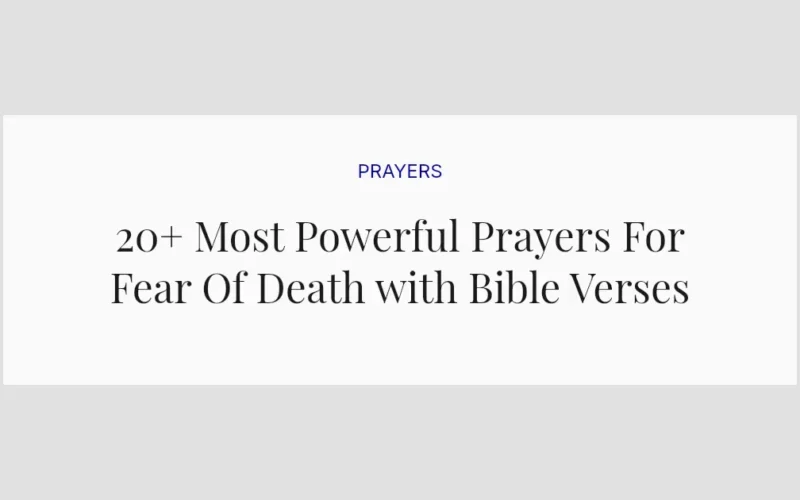 20+ Most Powerful Prayers For Fear Of Death with Bible Verses