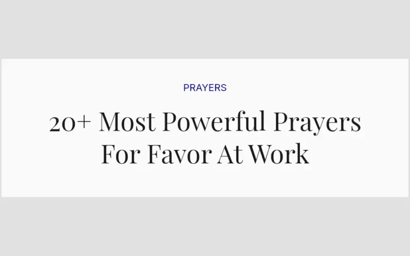 20+ Most Powerful Prayers For Favor At Work