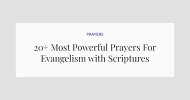 20+ Most Powerful Prayers For Evangelism with Scriptures