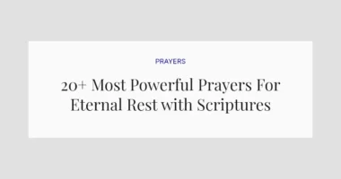 20+ Most Powerful Prayers For Eternal Rest with Scriptures