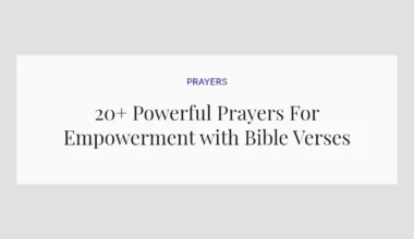 20+ Powerful Prayers For Empowerment with Bible Verses