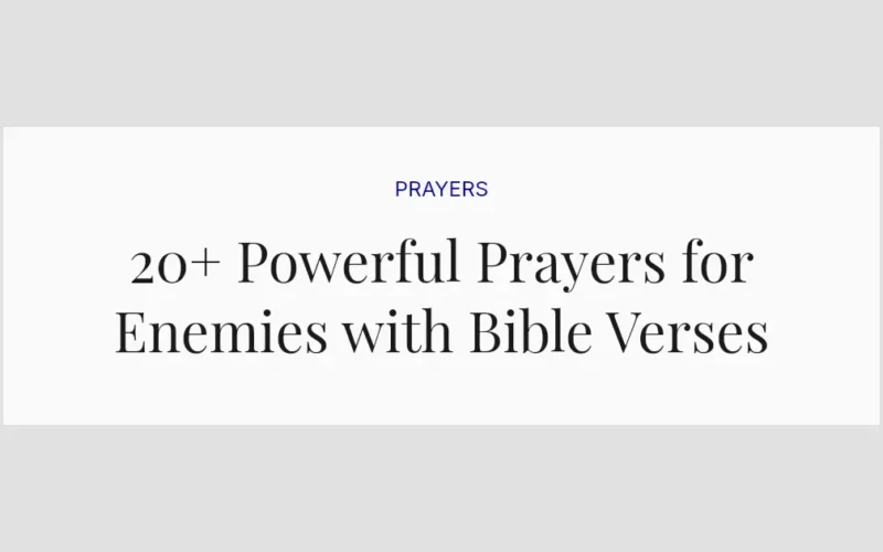 20+ Powerful Prayers for Enemies with Bible Verses