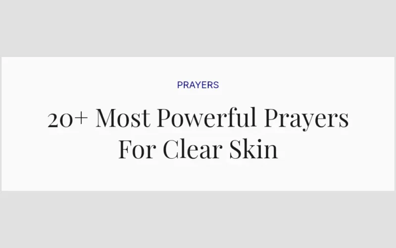 20+ Most Powerful Prayers For Clear Skin