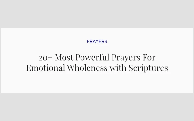 20+ Most Powerful Prayers For Emotional Wholeness with Scriptures