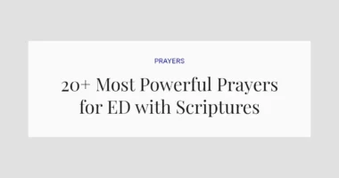 20+ Most Powerful Prayers for ED with Scriptures