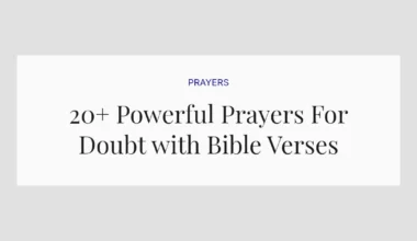 20+ Powerful Prayers For Doubt with Bible Verses
