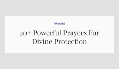 20+ Powerful Prayers For Divine Protection