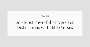 20+ Most Powerful Prayers For Distractions with Bible Verses