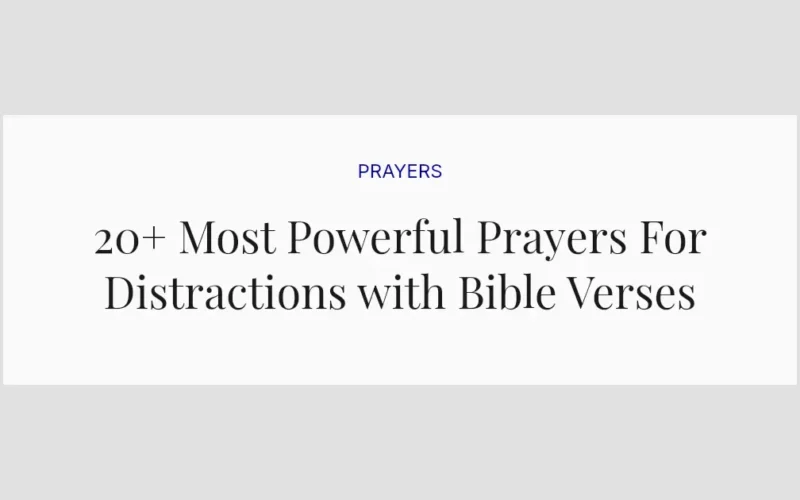 20+ Most Powerful Prayers For Distractions with Bible Verses