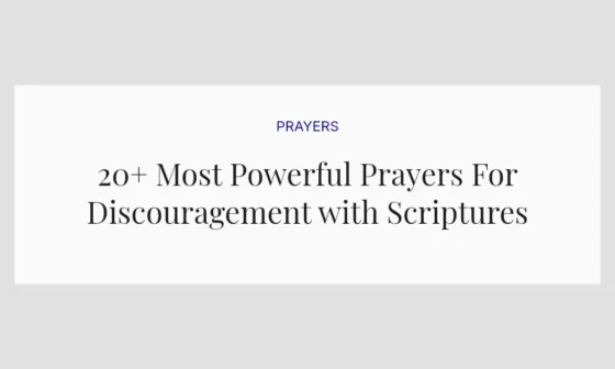 20+ Most Powerful Prayers For Discouragement with Scriptures