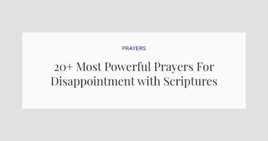 20+ Most Powerful Prayers For Disappointment with Scriptures