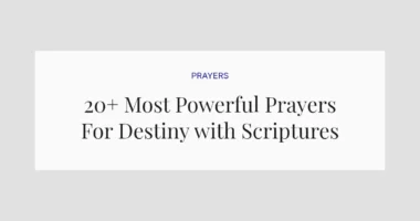 20+ Most Powerful Prayers For Destiny with Scriptures