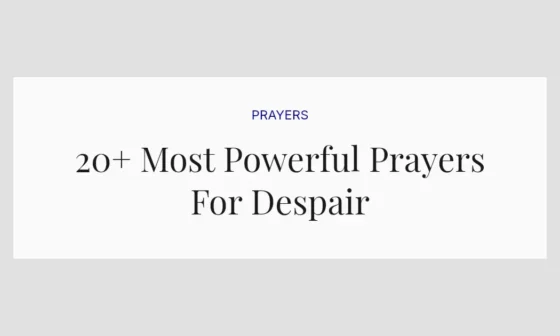 20+ Most Powerful Prayers For Despair