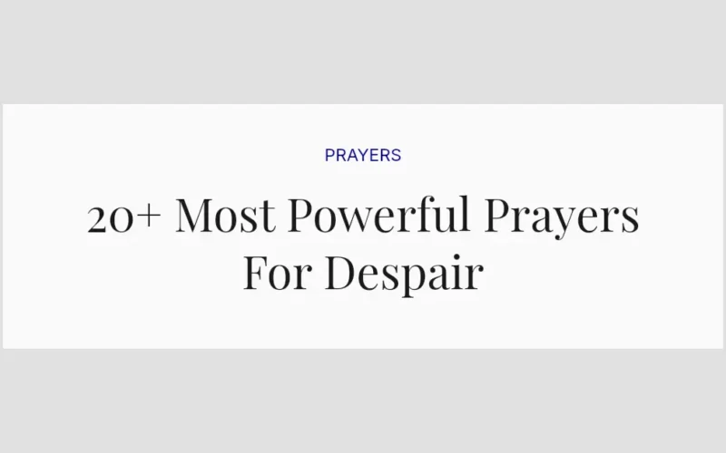 20+ Most Powerful Prayers For Despair