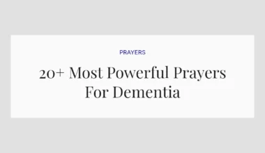 20+ Most Powerful Prayers For Dementia