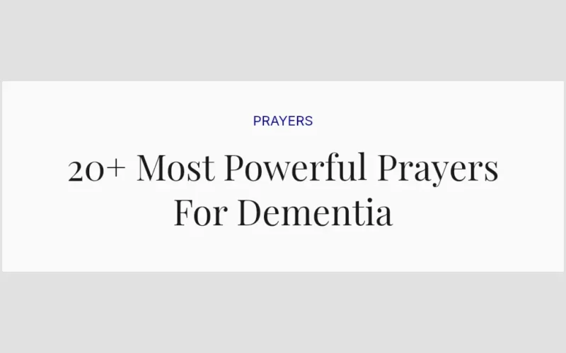 20+ Most Powerful Prayers For Dementia
