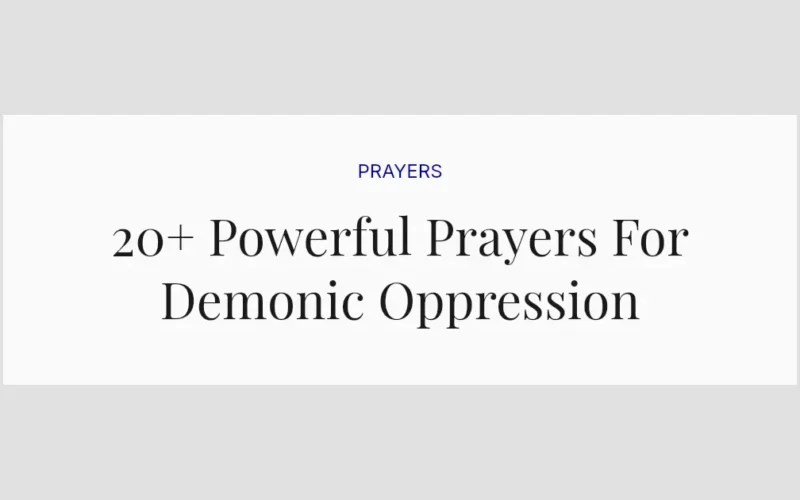20+ Powerful Prayers For Demonic Oppression